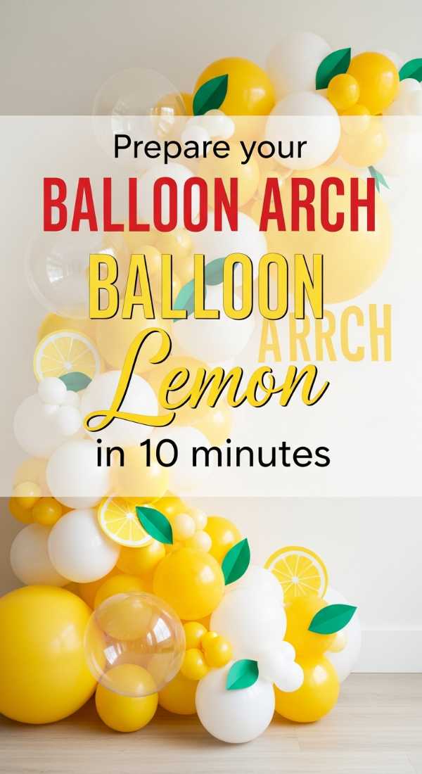 Prepare Your Lemon Balloon Arch In 10 Minutes 69fae90b97c82