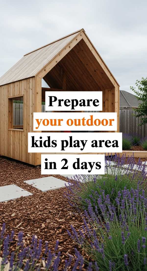 Prepare Your Outdoor Kids Play Area In 2 Days 69f621c24c145