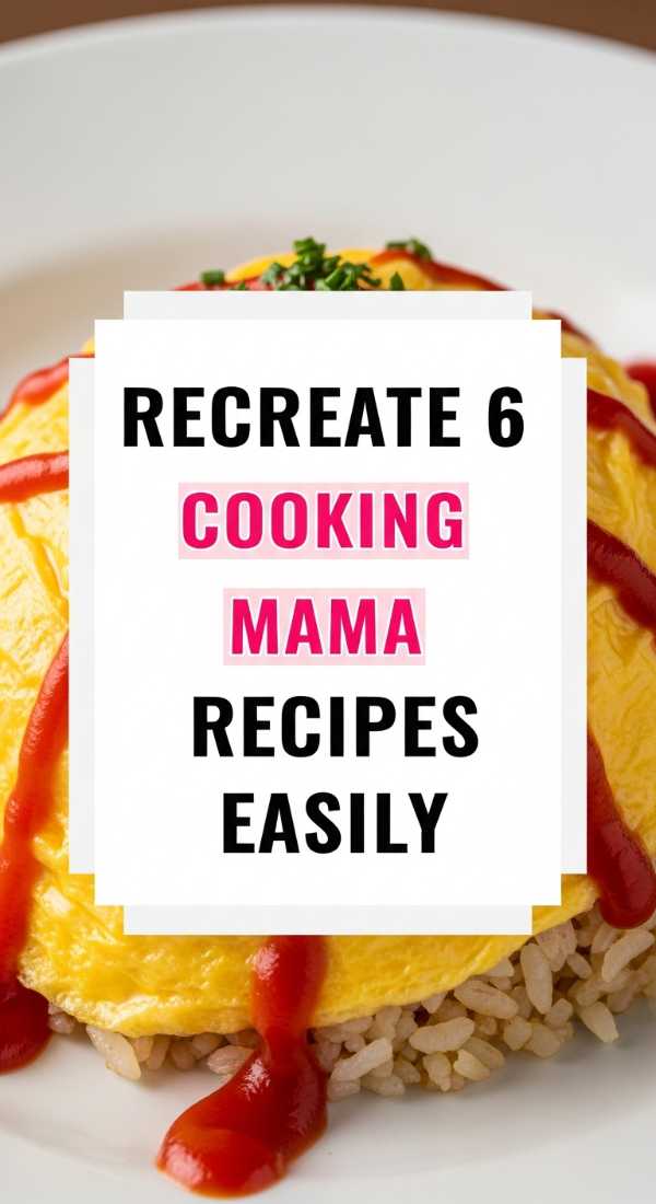 Ultimate Comfort: The Only Cooking Guide You’ll Ever Need Recreate 6 Cooking Mama Recipes Easily 69f6fdff61cd3