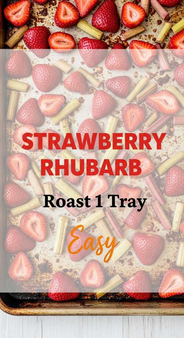 Roast 1 Tray Of Strawberry Rhubarb Recipes 69f71b1827c25