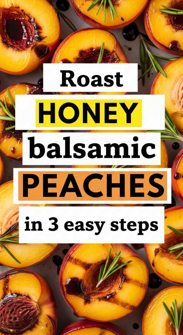 Roast Honey Balsamic Peaches In 3 Easy Steps 6a14294de8e92