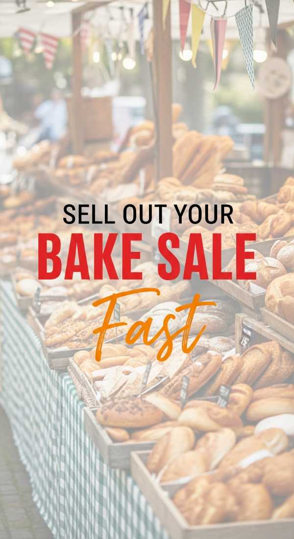 Sell Out Your Bake Sale In 5 Proven Hacks 69f5d526d2c0a