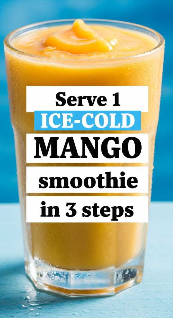 Serve 1 Ice Cold Mango Smoothie In 3 Steps 69f47a0d2d84a