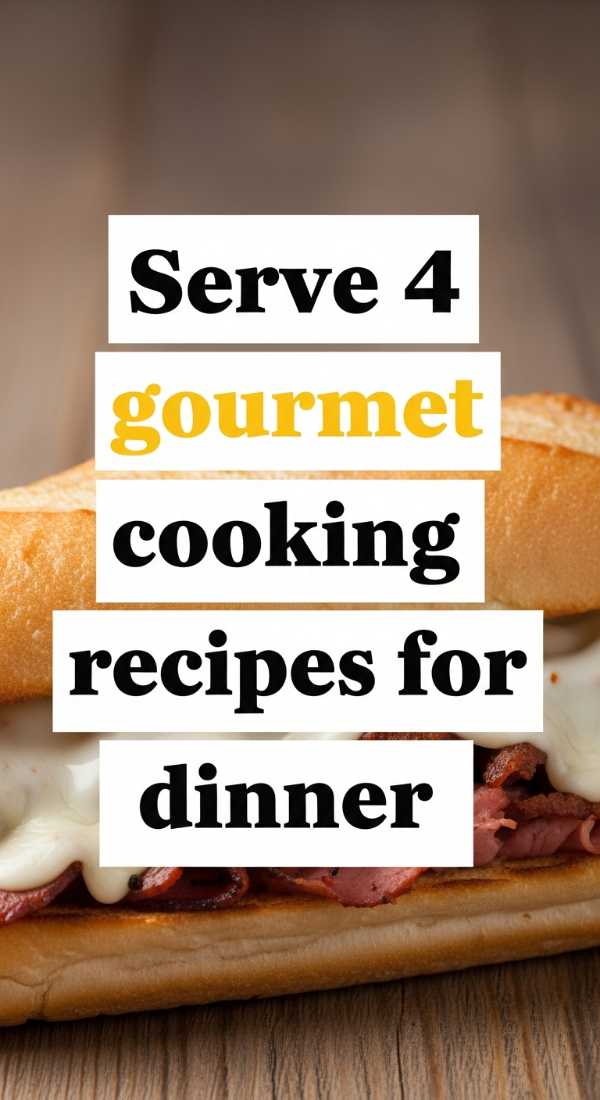 Serve 4 Gourmet Cooking Recipes For Dinner 6a04167bb603e