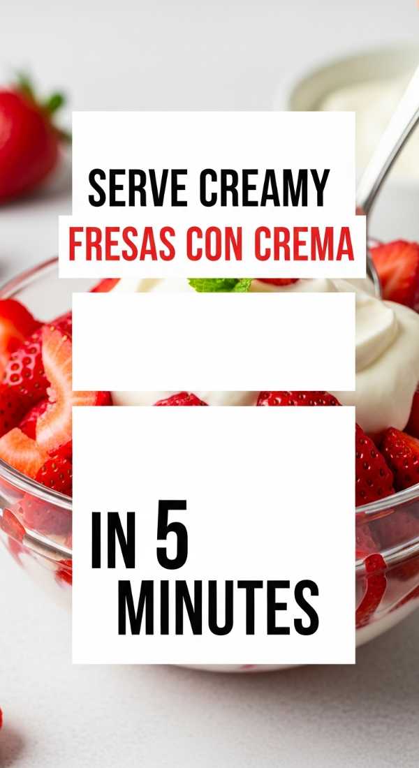Serve Creamy Fresas Con Crema In 5 Minutes 6a06cbdc18b6c