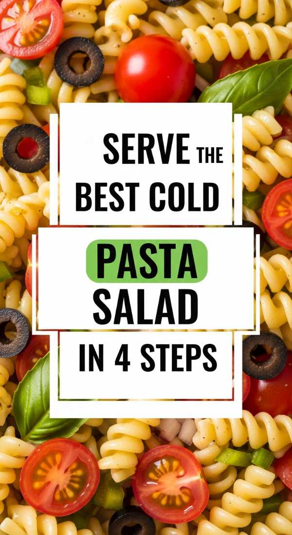 Serve The Best Cold Pasta Salad In 4 Steps 6a06feb56f552