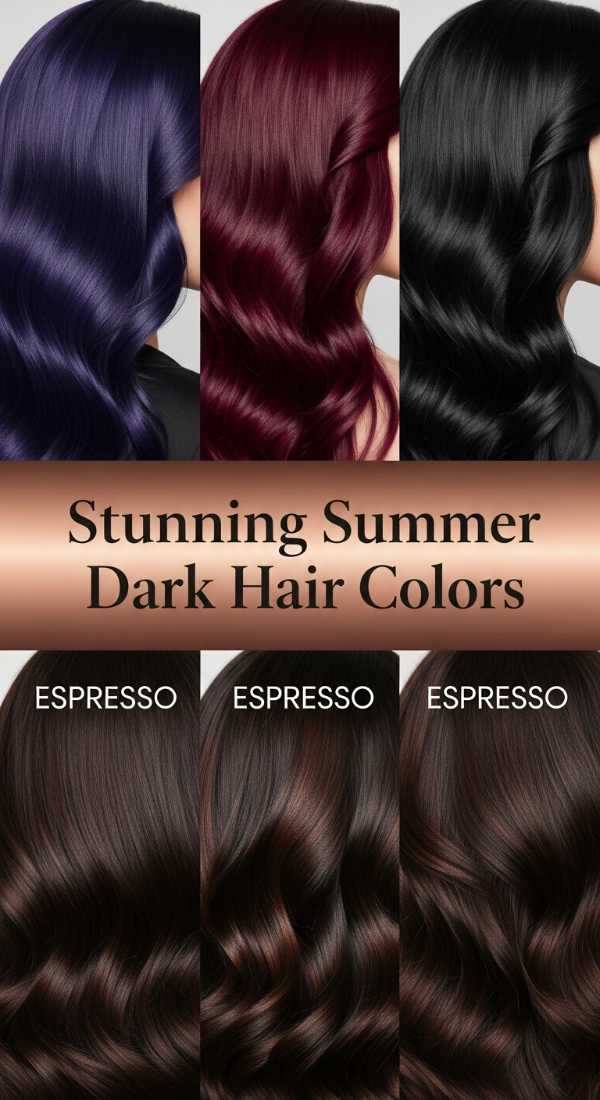 Stunning Summer Dark Hair Colors 6a142b7f03009