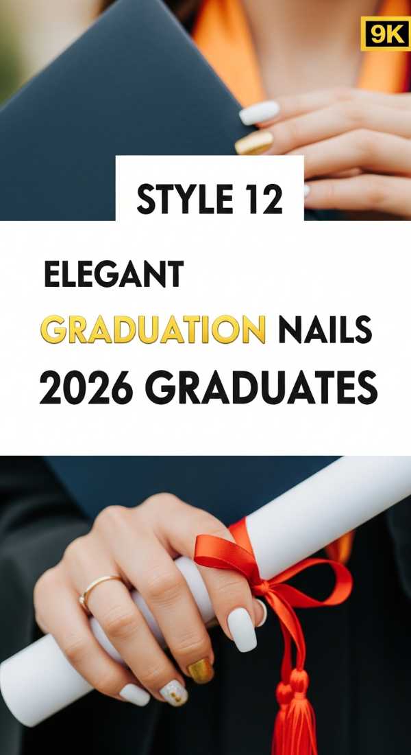 Style 12 Elegant Graduation Nails For 2026 Graduates 6a059f900f97a