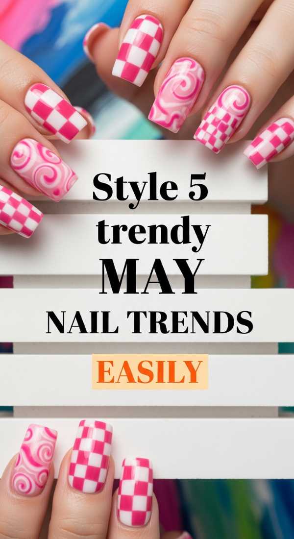 Style 5 Trendy May Nail Trends Easily 69fb986ebc47c