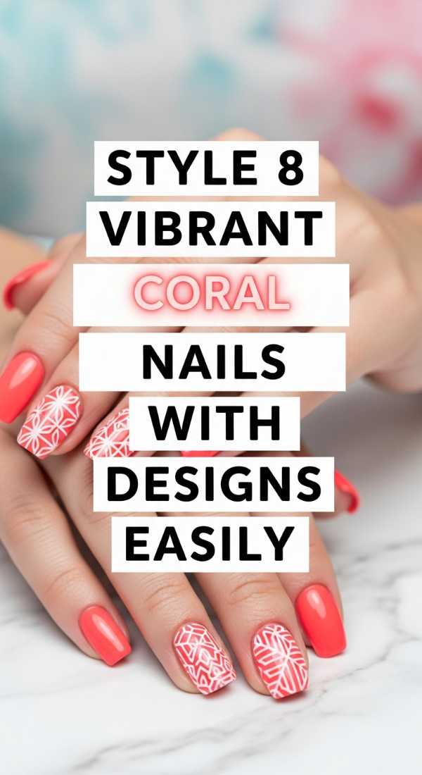 Style 8 Vibrant Coral Nails With Designs Easily 6a0595b63c292
