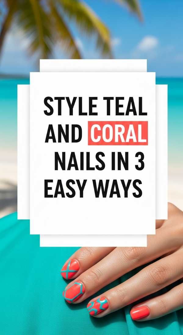Style Teal And Coral Nails In 3 Easy Ways 6a059b4f1fb94