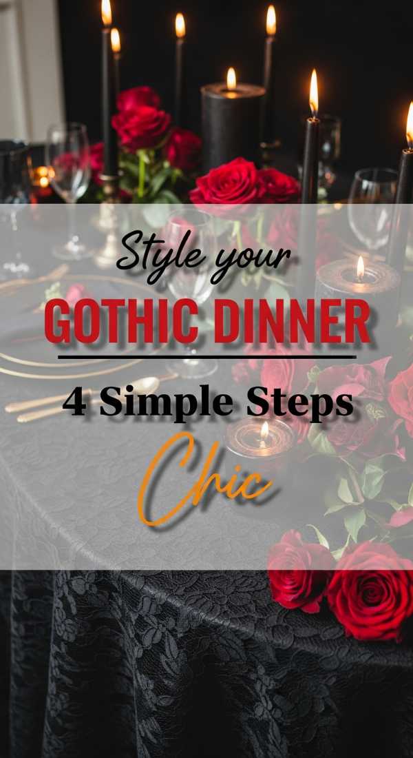 Style Your Gothic Dinner Table In 4 Simple Steps 69f7254505622