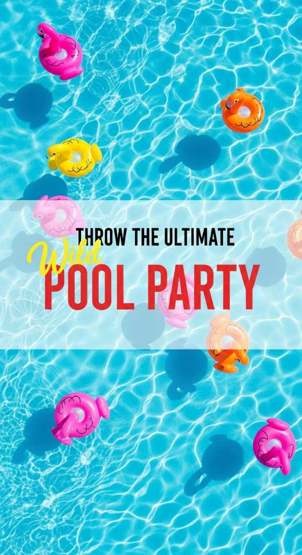The Ultimate Checklist for an Unforgettable Outdoor Celebration Throw The Ultimate Pool Party In 8 Easy Steps 6a157cb06c300