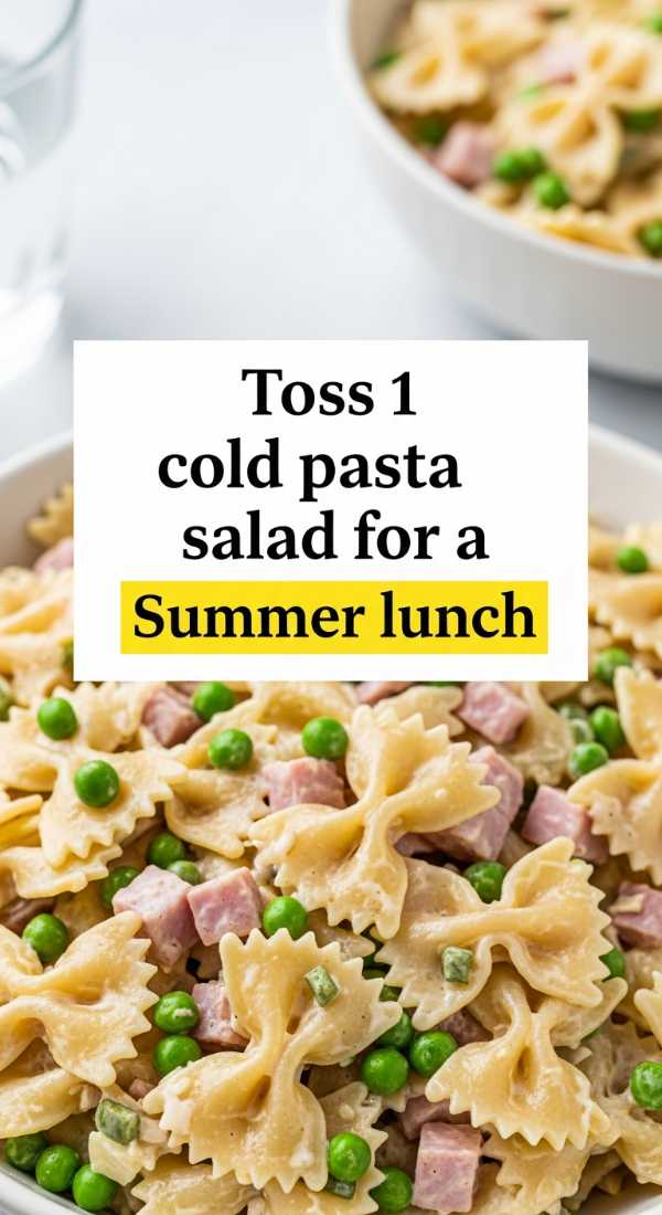 Toss 1 Cold Pasta Salad For A Summer Lunch 6a143288c7310