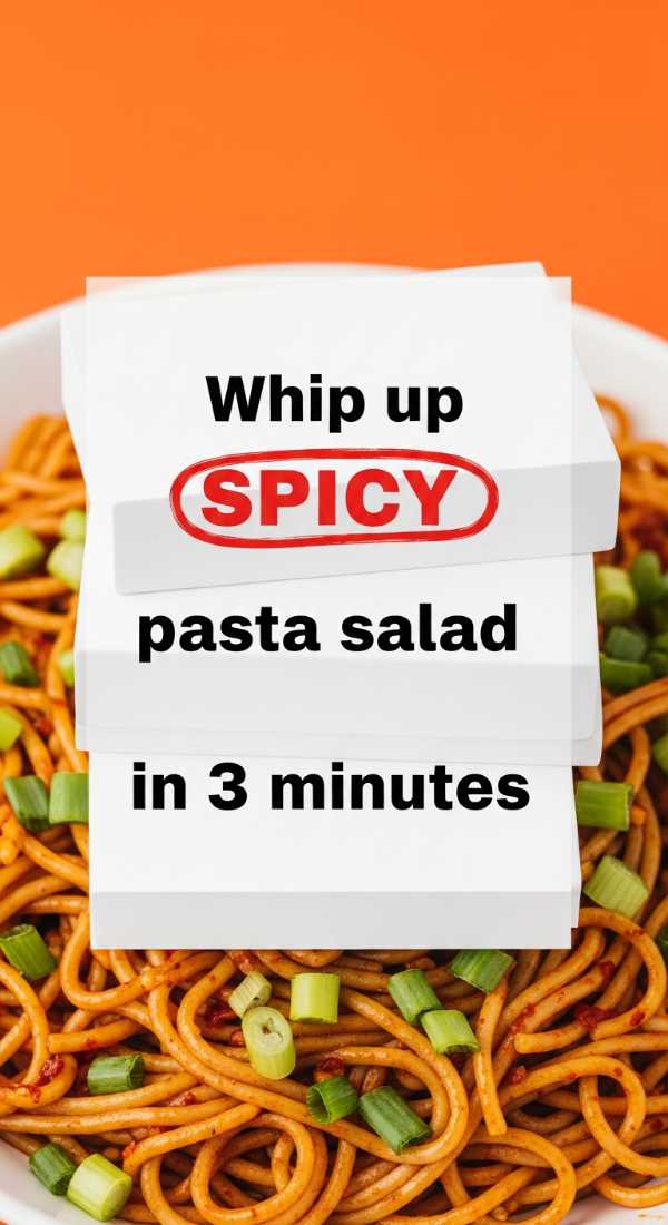 Whip Up Spicy Pasta Salad In 3 Minutes 6a142b67ab39c