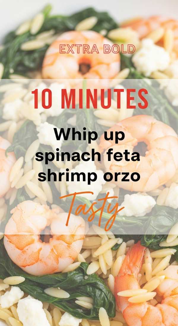 Whip Up Spinach Feta Shrimp Orzo In 10 Minutes 69f4514a93c5c