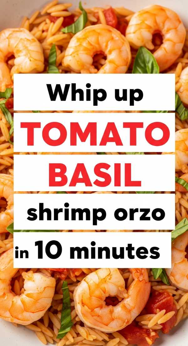 Whip Up Tomato Basil Shrimp Orzo In 10 Minutes 69f5acd86140a