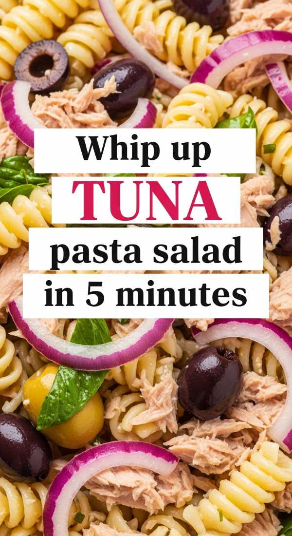 Whip Up Tuna Pasta Salad In 5 Minutes 6a144df7c6906