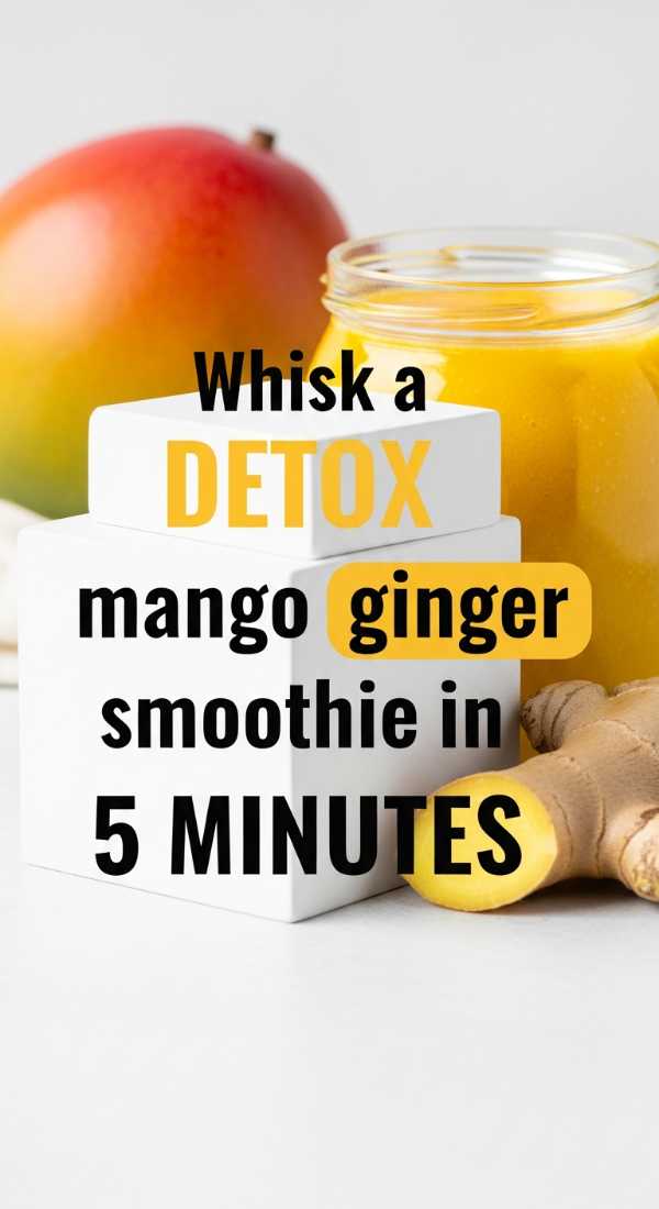 Whisk A Detox Mango Ginger Smoothie In 5 Minutes 69f47b3c915ad
