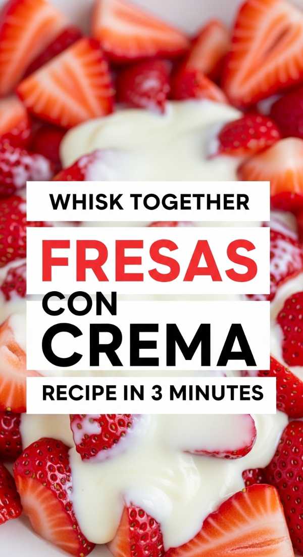 Whisk Together Fresas Con Crema Recipe In 3 Minutes 6a06c2227ed16