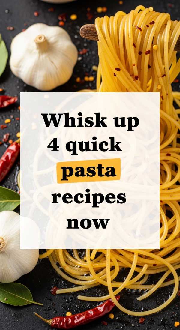 Whisk Up 4 Quick Pasta Recipes Now 6a041bff3347e